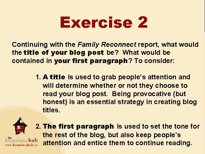 Exercise 2 Continuing with the Family Reconnect report, what would the title of your