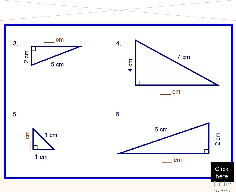 2 cm 4. 7 cm 4 cm ___ cm 3. 5 cm ___ cm