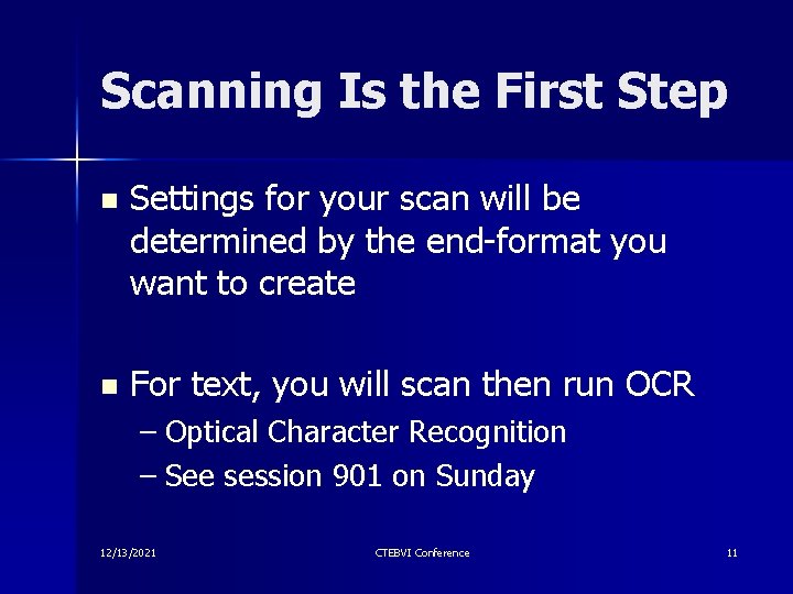 Scanning Is the First Step n Settings for your scan will be determined by Scanning Is the First Step n Settings for your scan will be determined by