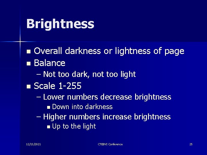 Brightness Overall darkness or lightness of page n Balance n – Not too dark, Brightness Overall darkness or lightness of page n Balance n – Not too dark,
