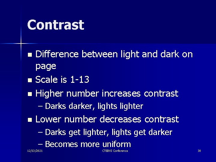 Contrast Difference between light and dark on page n Scale is 1 -13 n Contrast Difference between light and dark on page n Scale is 1 -13 n