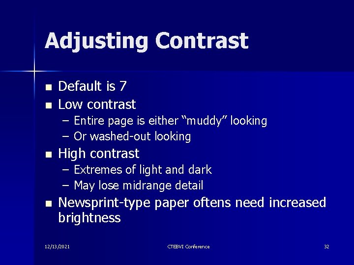 Adjusting Contrast n n Default is 7 Low contrast – Entire page is either Adjusting Contrast n n Default is 7 Low contrast – Entire page is either