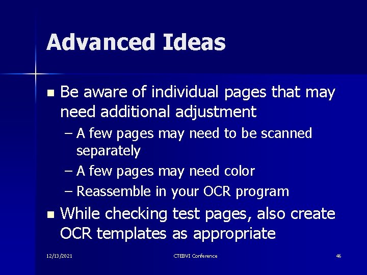 Advanced Ideas n Be aware of individual pages that may need additional adjustment – Advanced Ideas n Be aware of individual pages that may need additional adjustment –