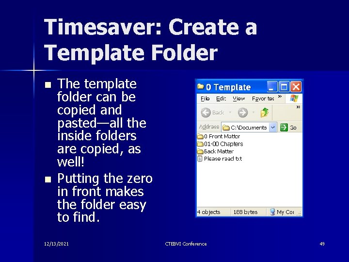 Timesaver: Create a Template Folder n n The template folder can be copied and Timesaver: Create a Template Folder n n The template folder can be copied and
