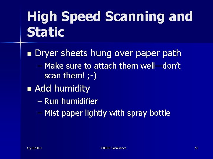 High Speed Scanning and Static n Dryer sheets hung over paper path – Make High Speed Scanning and Static n Dryer sheets hung over paper path – Make
