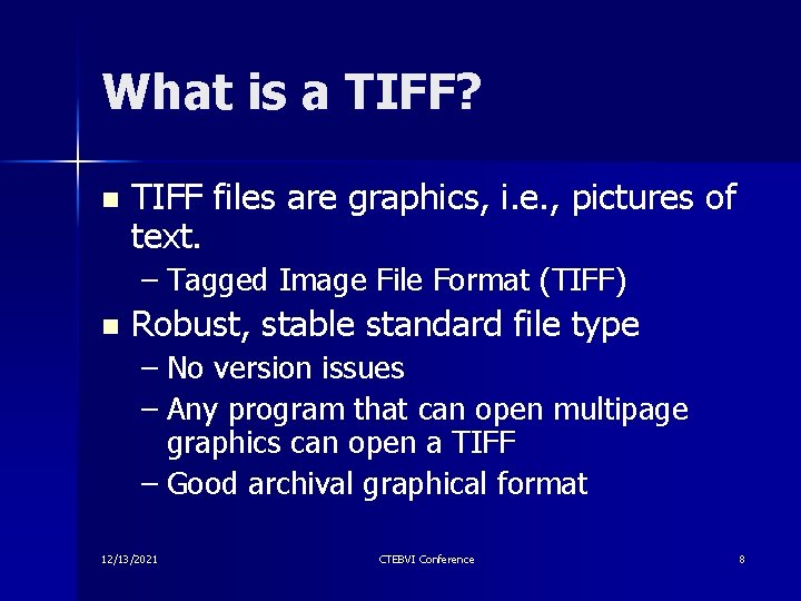 What is a TIFF? n TIFF files are graphics, i. e. , pictures of What is a TIFF? n TIFF files are graphics, i. e. , pictures of