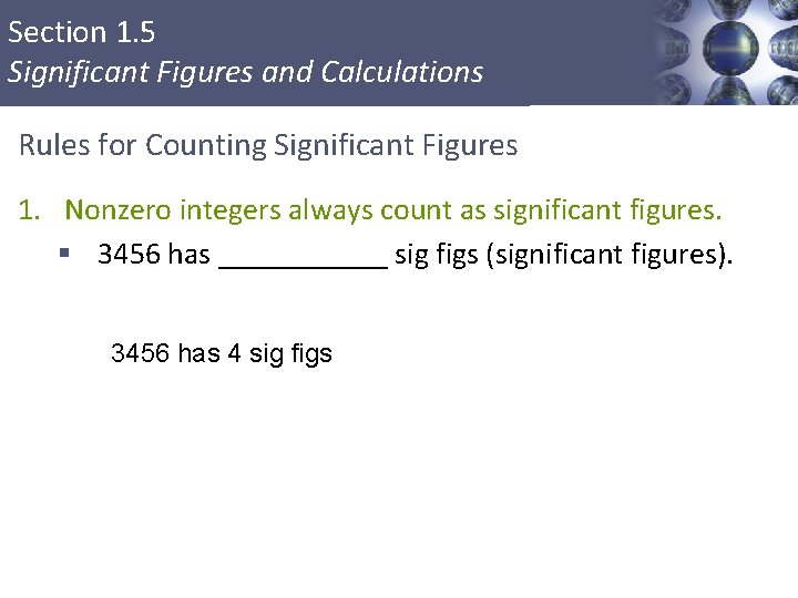 Section 1. 5 Significant Figures and Calculations Rules for Counting Significant Figures 1. Nonzero