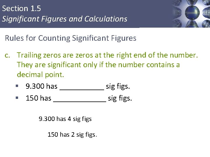 Section 1. 5 Significant Figures and Calculations Rules for Counting Significant Figures c. Trailing