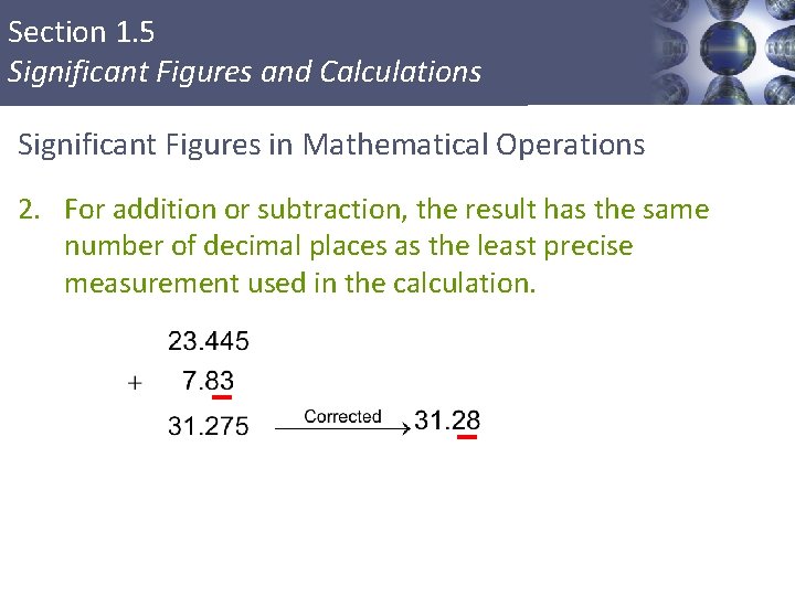 Section 1. 5 Significant Figures and Calculations Significant Figures in Mathematical Operations 2. For