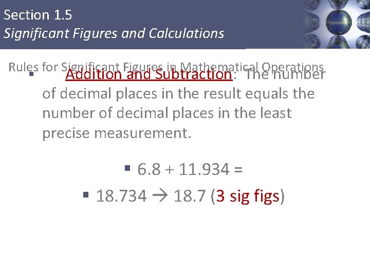 Section 1. 5 Significant Figures and Calculations Rules for Significant Figures in Mathematical Operations