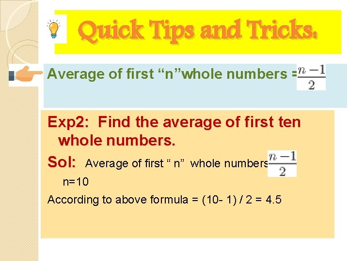 Quick Tips and Tricks: Average of first “n”whole numbers = Exp 2: Find the