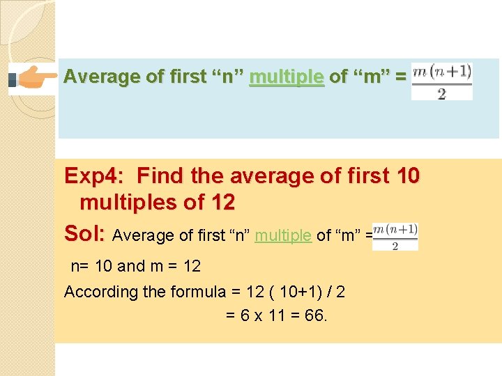 Average of first “n” multiple of “m” = Exp 4: Find the average of