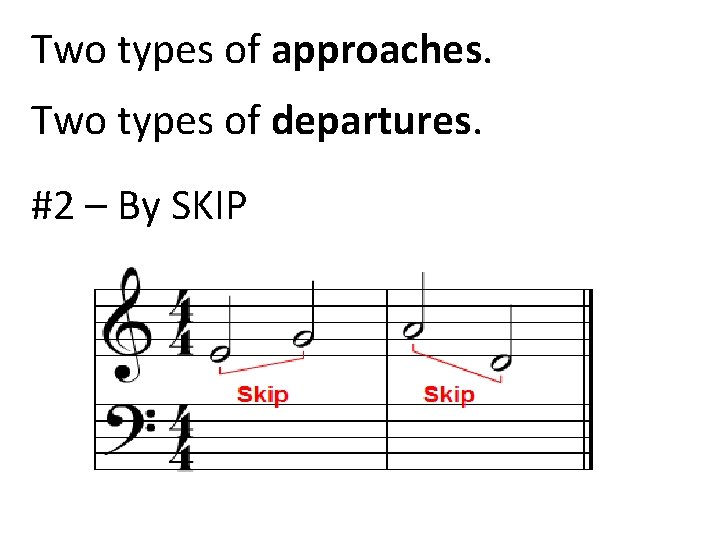 Two types of approaches. Two types of departures. #2 – By SKIP 