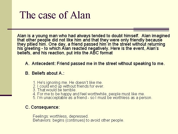 The case of Alan is a young man who had always tended to doubt