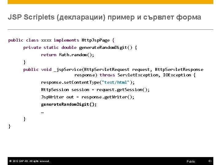 JSP Scriplets (декларации) пример и сървлет форма public class xxxx implements Http. Jsp. Page