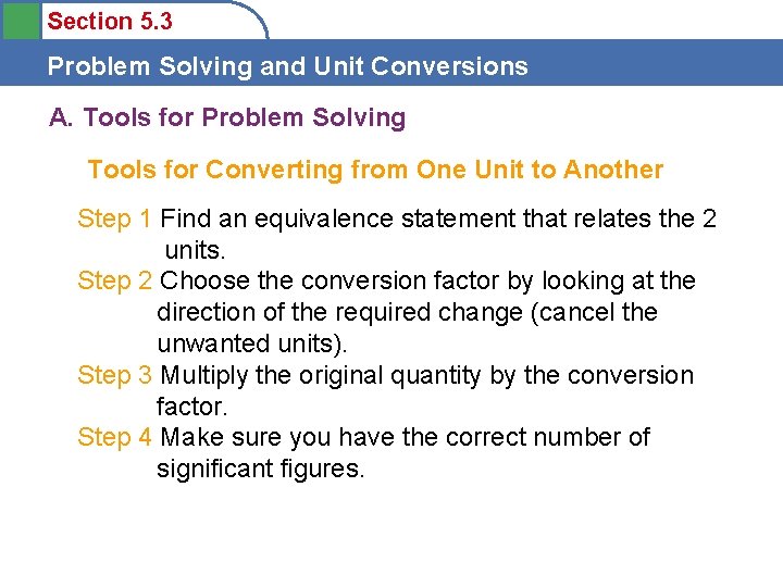 Section 5. 3 Problem Solving and Unit Conversions A. Tools for Problem Solving Tools