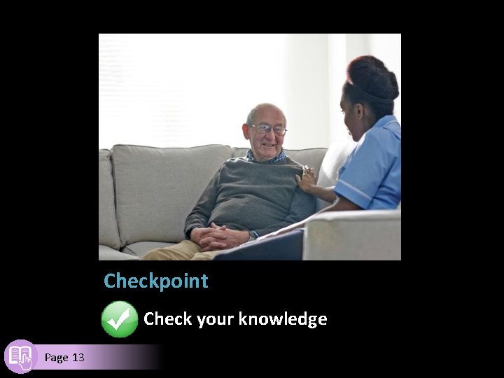 Checkpoint Check your knowledge Page 13 