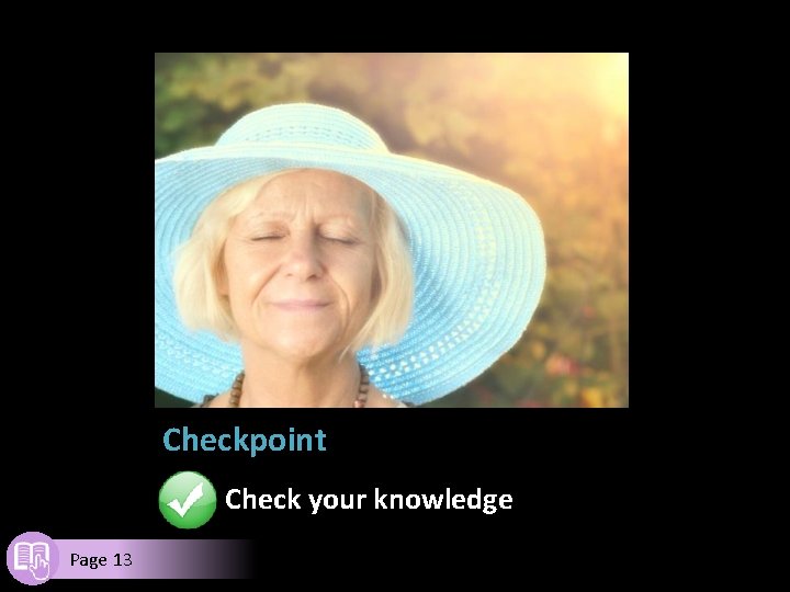Checkpoint Check your knowledge Page 13 