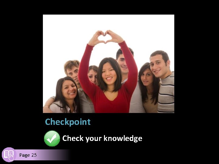 Checkpoint Check your knowledge Page 25 