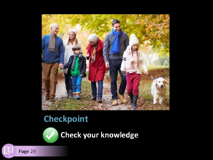 Checkpoint Check your knowledge Page 29 