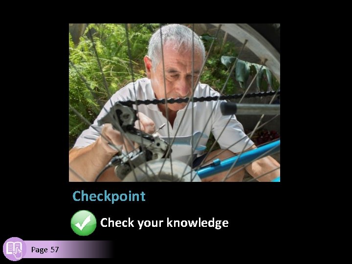 Checkpoint Check your knowledge Page 57 