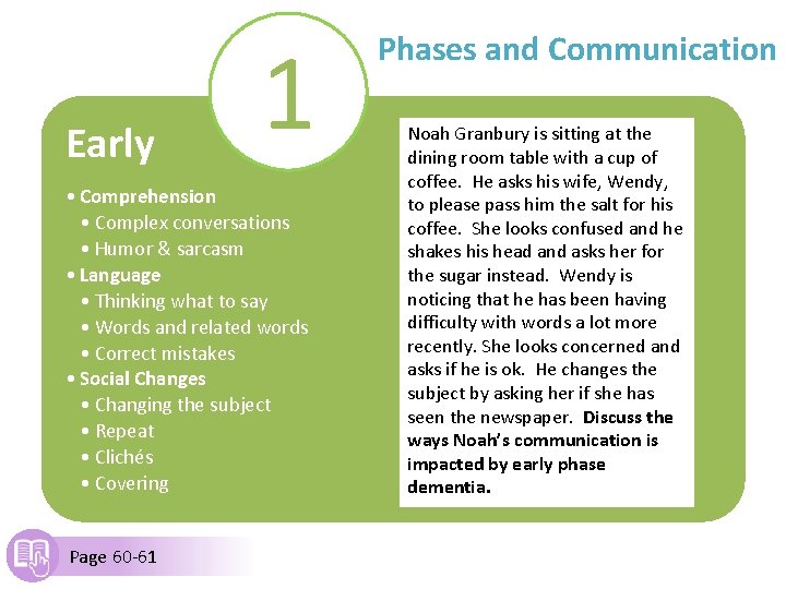 Early 1 • Comprehension • Complex conversations • Humor & sarcasm • Language •