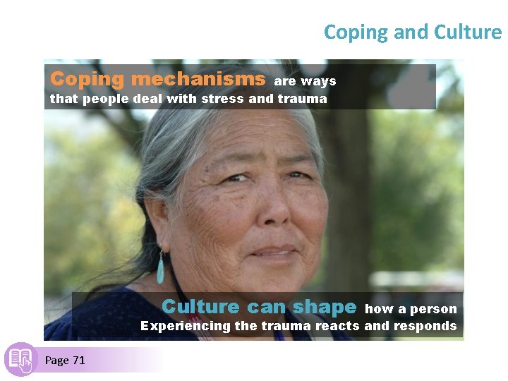 Coping and Culture Coping mechanisms are ways that people deal with stress and trauma