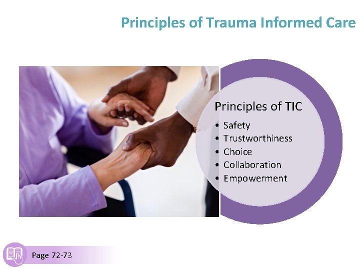 Principles of Trauma Informed Care Principles of TIC • • • Page 72 -73