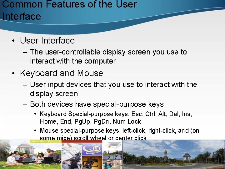 Common Features of the User Interface • User Interface – The user-controllable display screen