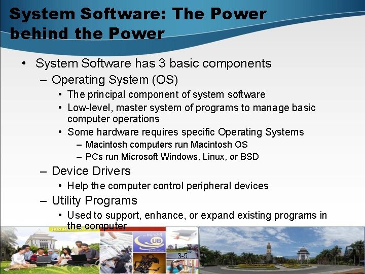 System Software: The Power behind the Power • System Software has 3 basic components