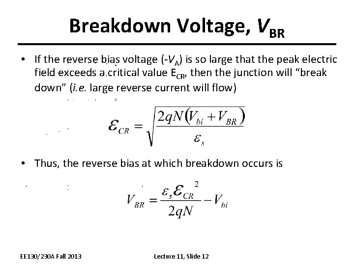 Breakdown Voltage, VBR • If the reverse bias voltage (-VA) is so large that