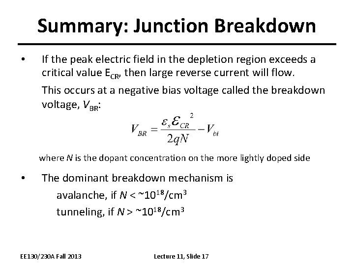 Summary: Junction Breakdown • If the peak electric field in the depletion region exceeds