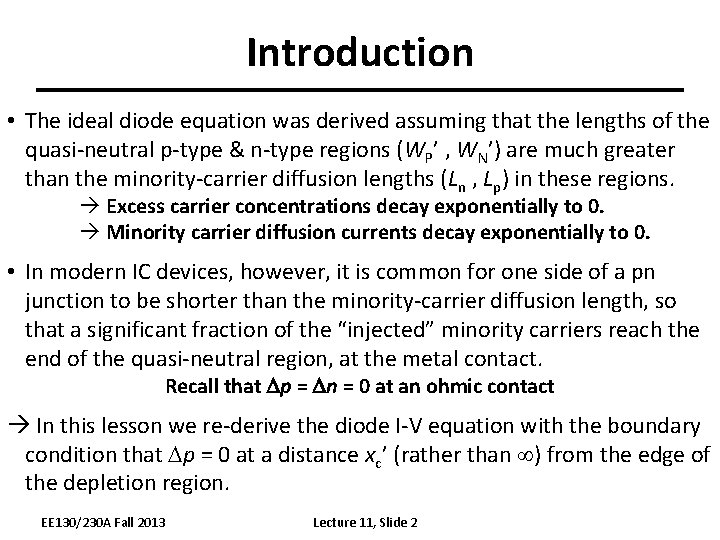 Introduction • The ideal diode equation was derived assuming that the lengths of the