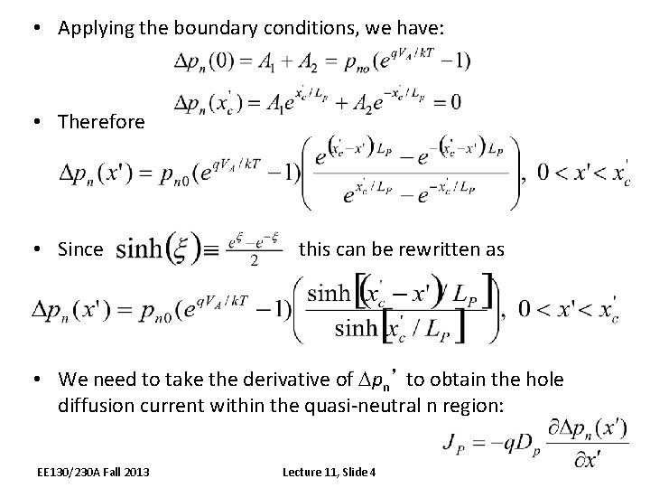  • Applying the boundary conditions, we have: • Therefore • Since this can