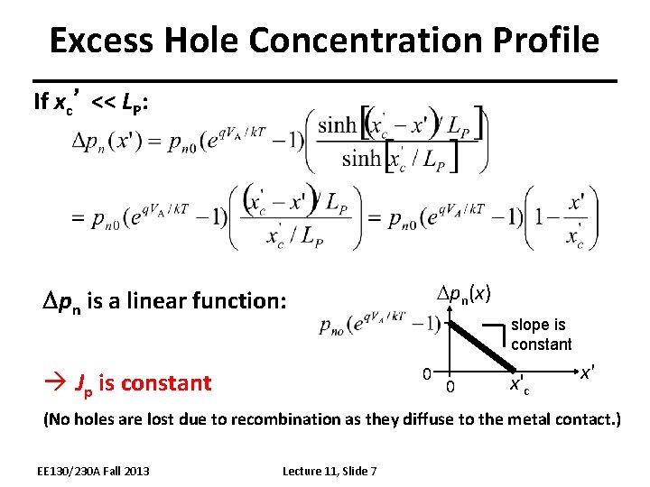 Excess Hole Concentration Profile If xc’ << LP: Dpn(x) Dpn is a linear function: