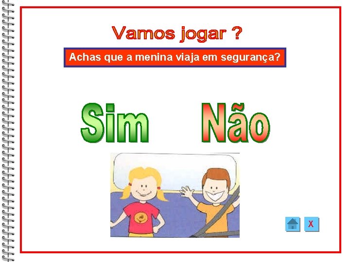 Achas que a menina viaja em segurança? X 