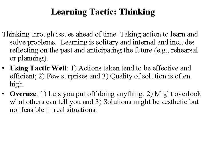 Learning Tactic: Thinking through issues ahead of time. Taking action to learn and solve