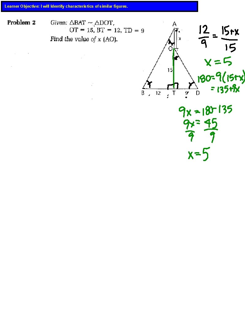 Learner Objective: I will Identify characteristics of similar figures. 