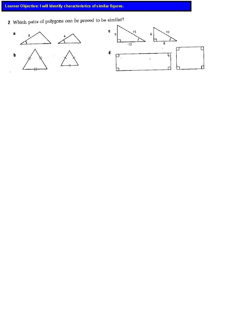 Learner Objective: I will Identify characteristics of similar figures. 