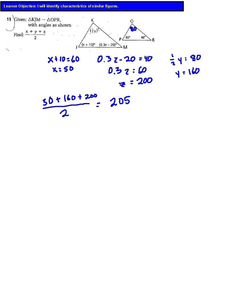 Learner Objective: I will Identify characteristics of similar figures. 