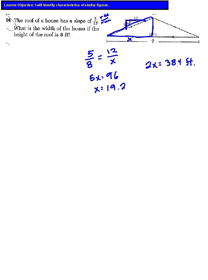 Learner Objective: I will Identify characteristics of similar figures. 