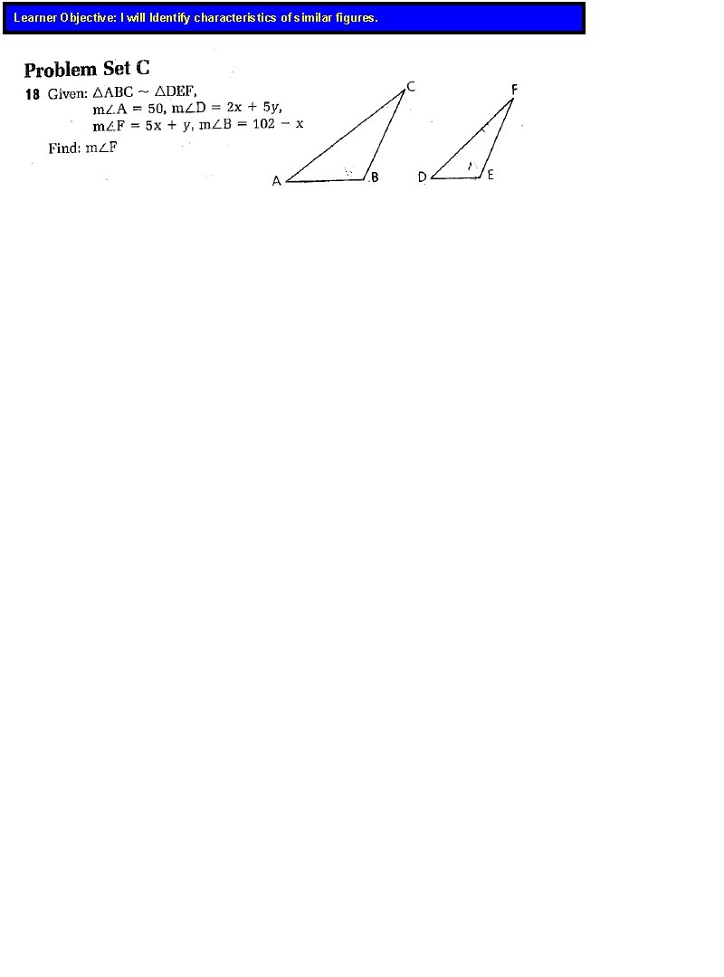 Learner Objective: I will Identify characteristics of similar figures. 