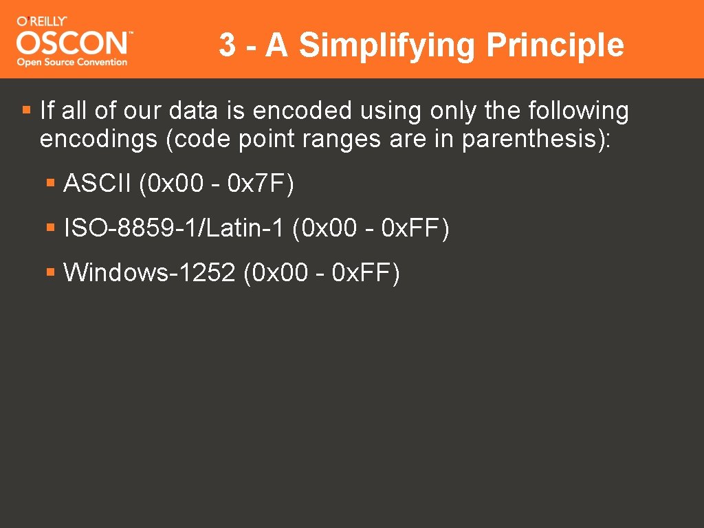3 - A Simplifying Principle § If all of our data is encoded using