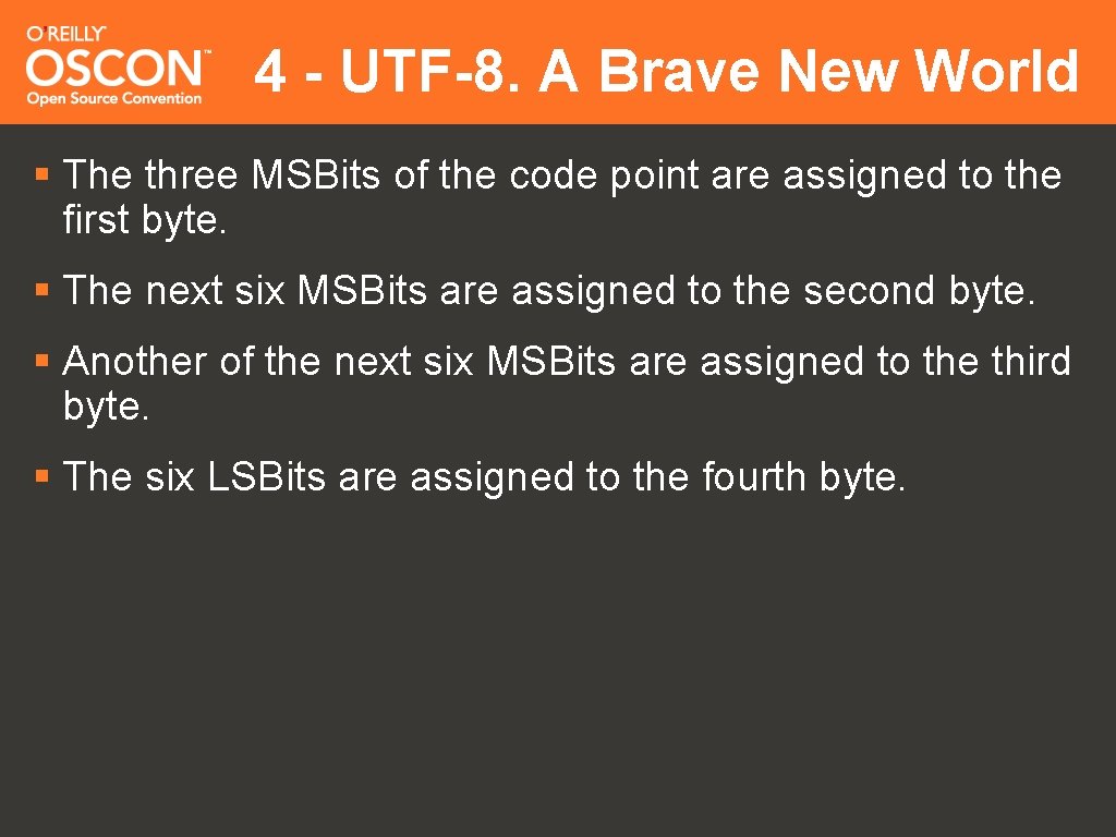 4 - UTF-8. A Brave New World § The three MSBits of the code