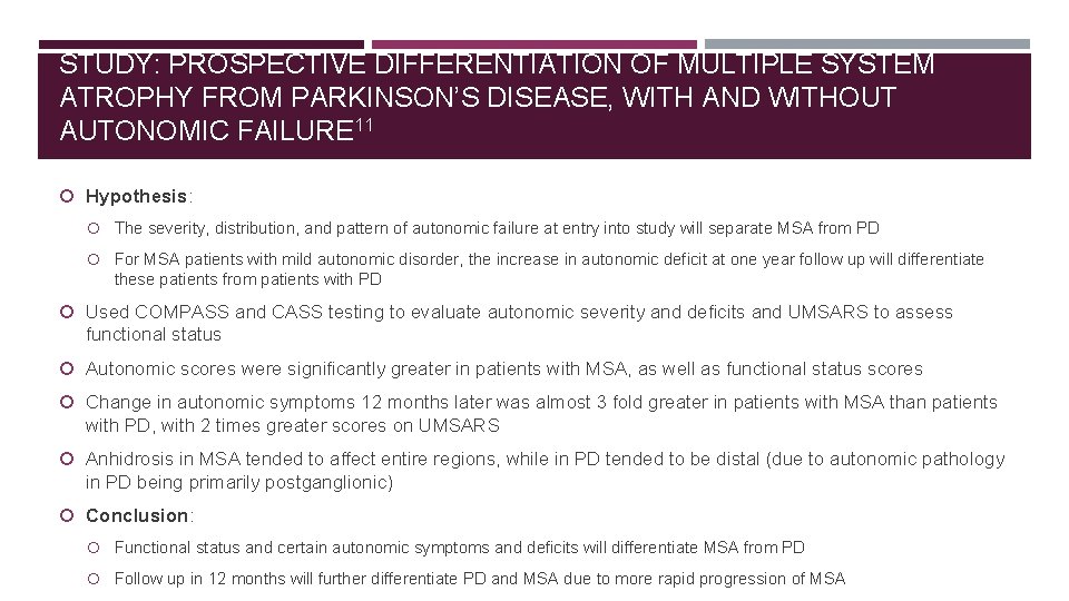 STUDY: PROSPECTIVE DIFFERENTIATION OF MULTIPLE SYSTEM ATROPHY FROM PARKINSON’S DISEASE, WITH AND WITHOUT AUTONOMIC