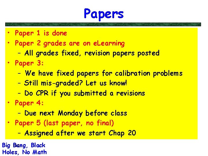 Papers • Paper 1 is done • Paper 2 grades are on e. Learning