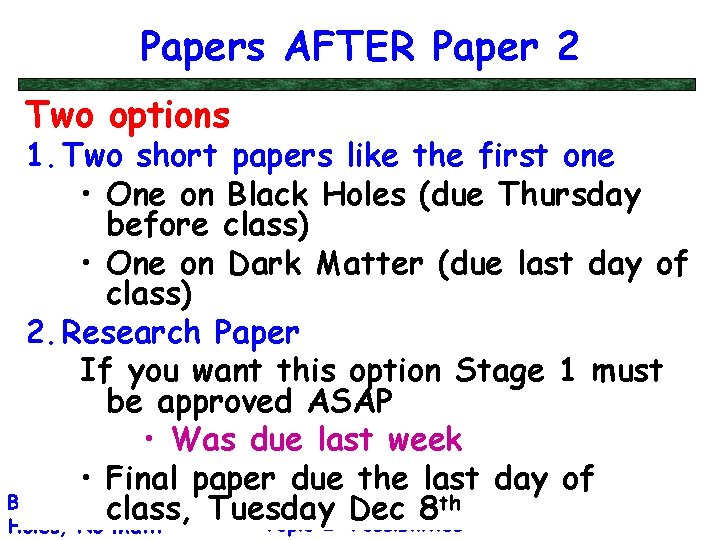 Papers AFTER Paper 2 Two options 1. Two short papers like the first one
