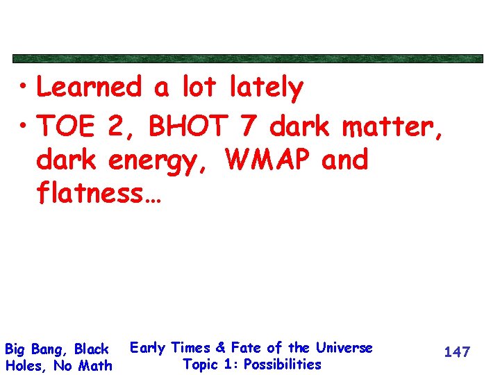  • Learned a lot lately • TOE 2, BHOT 7 dark matter, dark