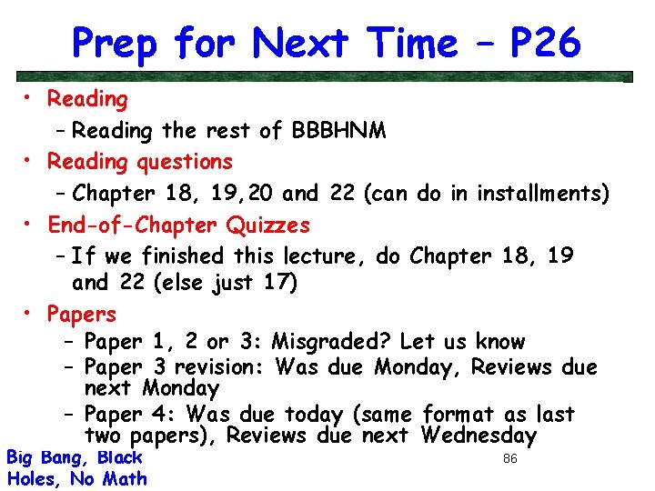 Prep for Next Time – P 26 • Reading – Reading the rest of