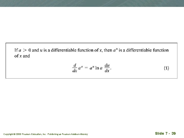 Copyright © 2005 Pearson Education, Inc. Publishing as Pearson Addison-Wesley Slide 7 - 39